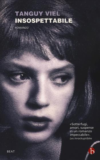 Insospettabile - Tanguy Viel - Libro BEAT 2017, BEAT | Libraccio.it