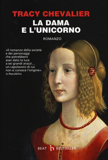 La dama e l'unicorno - Tracy Chevalier - Libro BEAT 2017, BEAT. Bestseller | Libraccio.it