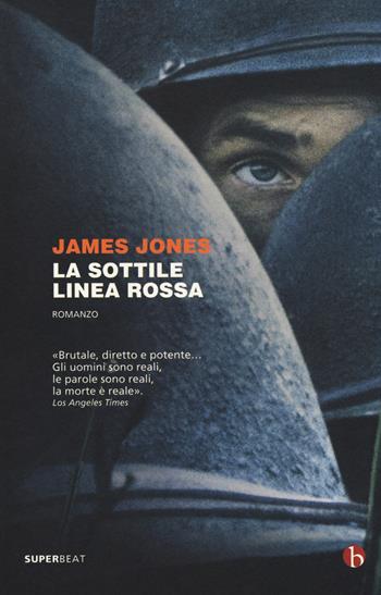 La sottile linea rossa - James Jones - Libro BEAT 2018, Superbeat | Libraccio.it