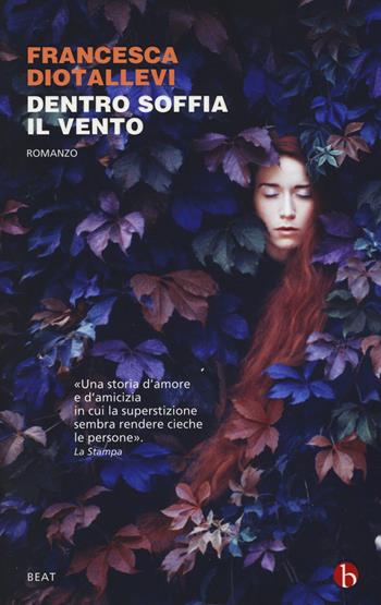 Dentro soffia il vento - Francesca Diotallevi - Libro BEAT 2018, BEAT | Libraccio.it