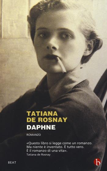 Daphne - Tatiana de Rosnay - Libro BEAT 2018, BEAT | Libraccio.it