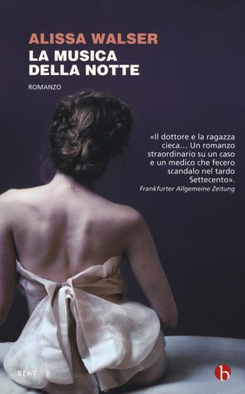 La musica della notte - Alissa Walser - Libro BEAT 2018, BEAT | Libraccio.it