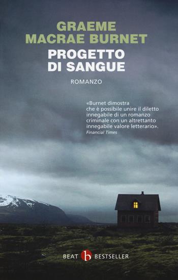 Progetto di sangue - Graeme Macrae Burnet - Libro BEAT 2018, BEAT. Bestseller | Libraccio.it