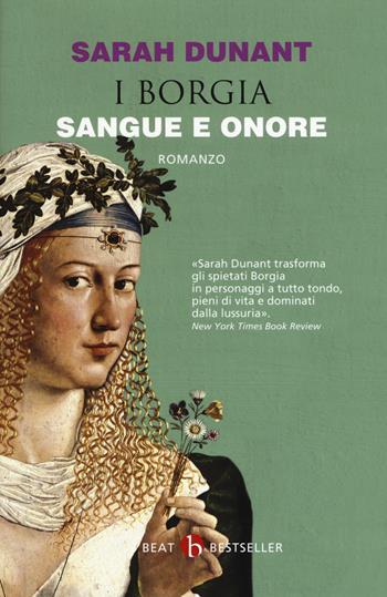 Sangue e onore. I Borgia - Sarah Dunant - Libro BEAT 2018, BEAT. Bestseller | Libraccio.it