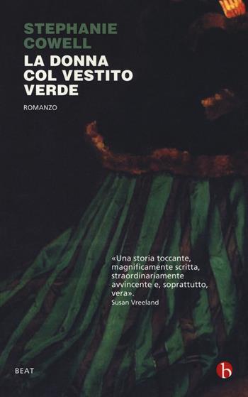 La donna col vestito verde - Stephanie Cowell - Libro BEAT 2018, BEAT | Libraccio.it