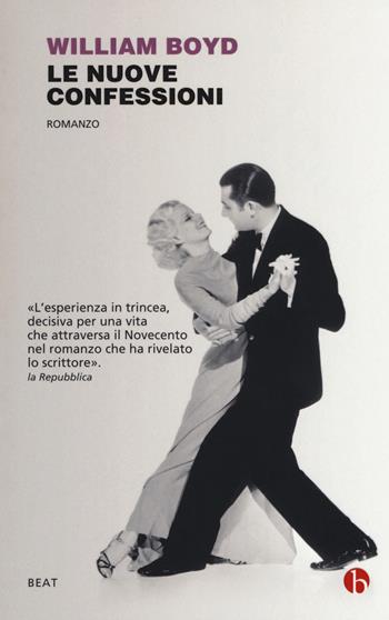 Le nuove confessioni - William Boyd - Libro BEAT 2019, BEAT | Libraccio.it