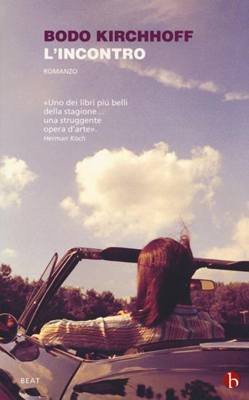 L'incontro - Bodo Kirchhoff - Libro BEAT 2019, BEAT | Libraccio.it