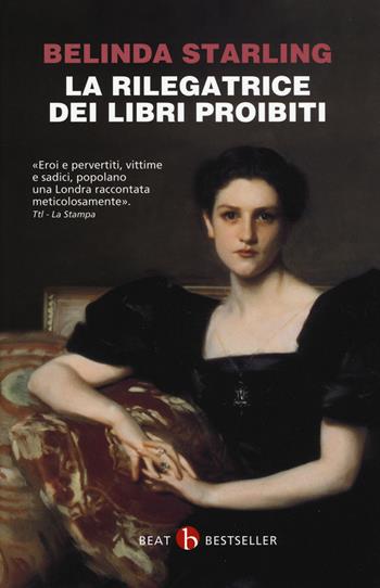 La rilegatrice dei libri proibiti - Belinda Starling - Libro BEAT 2019, BEAT. Bestseller | Libraccio.it
