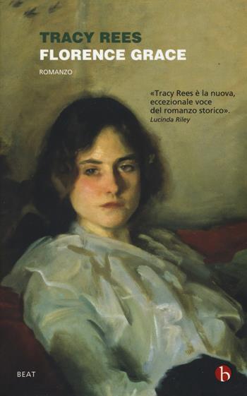 Florence Grace - Tracy Rees - Libro BEAT 2019, BEAT | Libraccio.it