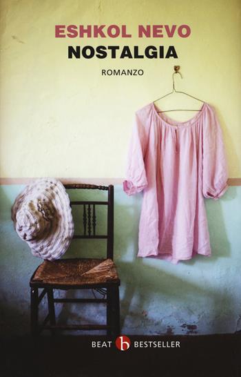 Nostalgia - Eshkol Nevo - Libro BEAT 2019, BEAT. Bestseller | Libraccio.it