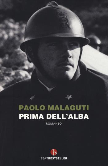 Prima dell'alba - Paolo Malaguti - Libro BEAT 2019, BEAT. Bestseller | Libraccio.it