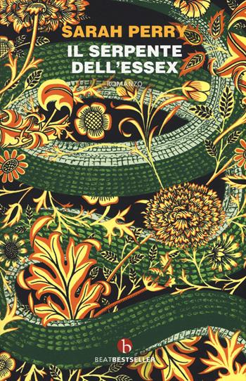 Il serpente dell'Essex - Sarah Perry - Libro BEAT 2019, BEAT. Bestseller | Libraccio.it