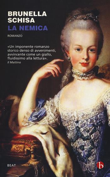 La nemica - Brunella Schisa - Libro BEAT 2019, BEAT | Libraccio.it
