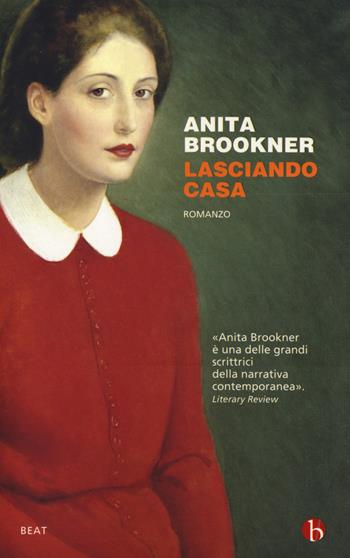 Lasciando casa - Anita Brookner - Libro BEAT 2019, BEAT | Libraccio.it