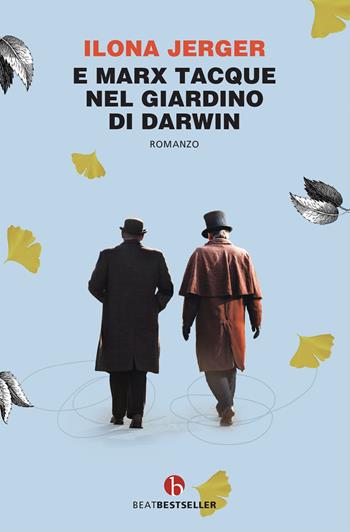 E Marx tacque nel giardino di Darwin - Ilona Jerger - Libro BEAT 2020, BEAT. Bestseller | Libraccio.it