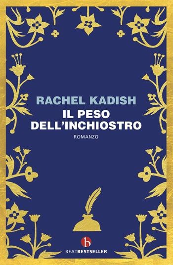 Il peso dell'inchiostro - Rachel Kadish - Libro BEAT 2020, BEAT. Bestseller | Libraccio.it