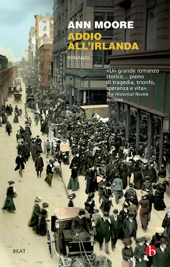 Addio all'Irlanda - Ann Moore - Libro BEAT 2020, BEAT | Libraccio.it