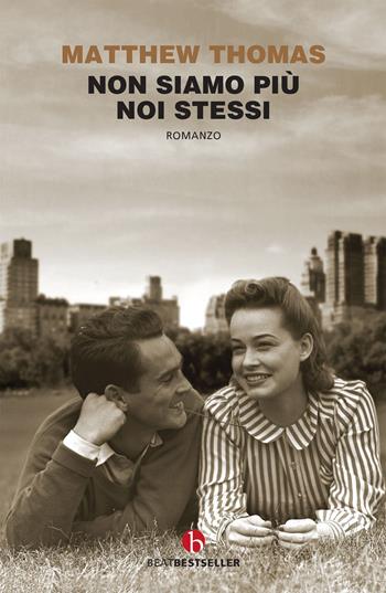 Non siamo più noi stessi - Matthew Thomas - Libro BEAT 2020, BEAT. Bestseller | Libraccio.it