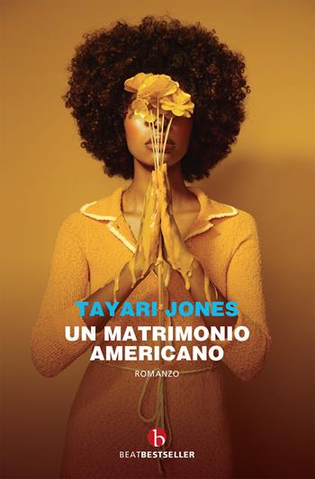 Un matrimonio americano - Tayari Jones - Libro BEAT 2020, BEAT. Bestseller | Libraccio.it