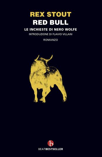 Red bull - Rex Stout - Libro BEAT 2021, BEAT. Bestseller | Libraccio.it