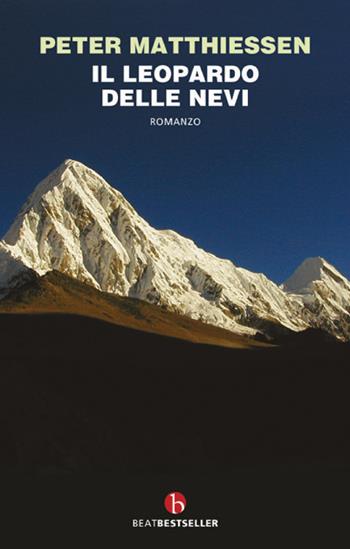 Il leopardo delle nevi - Peter Matthiessen - Libro BEAT 2020, BEAT. Bestseller | Libraccio.it