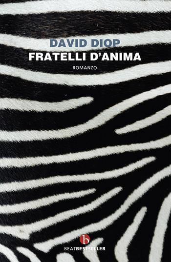 Fratelli d'anima - David Diop - Libro BEAT 2021, BEAT. Bestseller | Libraccio.it