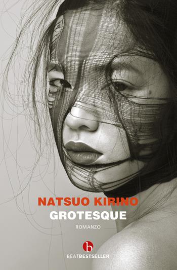 Grotesque - Natsuo Kirino - Libro BEAT 2021, BEAT. Bestseller | Libraccio.it