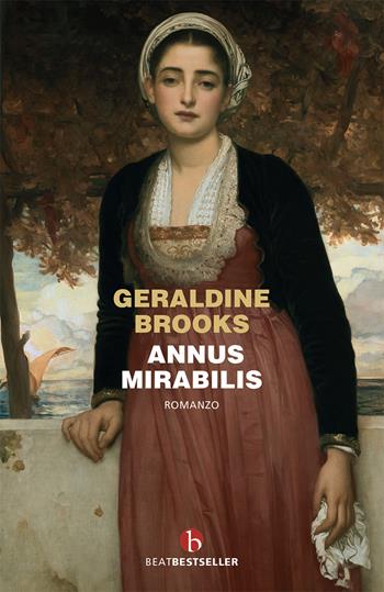 Annus Mirabilis - Geraldine Brooks - Libro BEAT 2021, BEAT. Bestseller | Libraccio.it