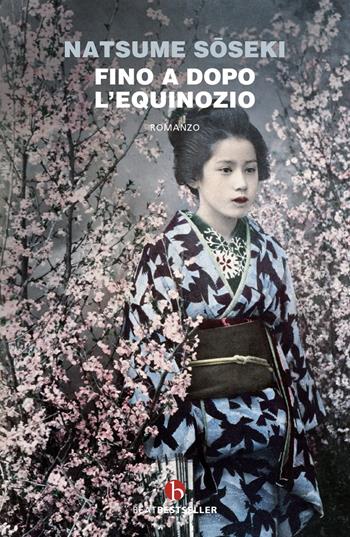 Fino a dopo l'equinozio - Natsume Soseki - Libro BEAT 2021, BEAT. Bestseller | Libraccio.it