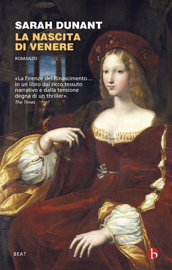 La nascita di Venere - Sarah Dunant - Libro BEAT 2022, BEAT | Libraccio.it