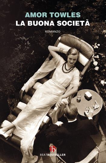 La buona società - Amor Towles - Libro BEAT 2022, BEAT. Bestseller | Libraccio.it