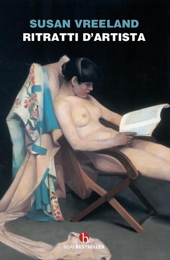 Ritratti d'artista - Susan Vreeland - Libro BEAT 2022, BEAT. Bestseller | Libraccio.it