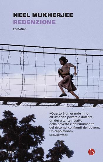 Redenzione - Neel Mukherjee - Libro BEAT 2022, BEAT | Libraccio.it
