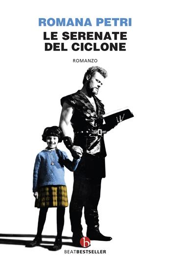 Le serenate del Ciclone - Romana Petri - Libro BEAT 2022, BEAT. Bestseller | Libraccio.it