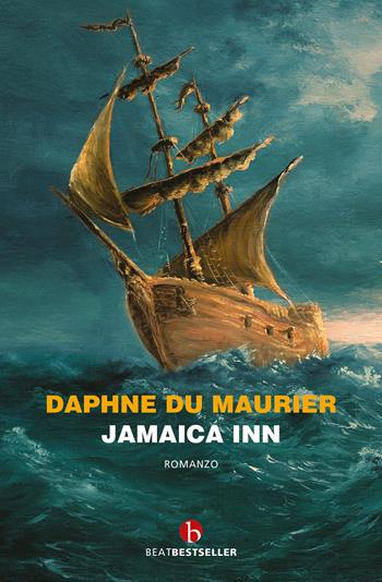 Jamaica Inn - Daphne Du Maurier - Libro BEAT 2022, BEAT. Bestseller | Libraccio.it