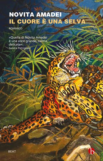 Il cuore è una selva - Novita Amadei - Libro BEAT 2022, BEAT | Libraccio.it