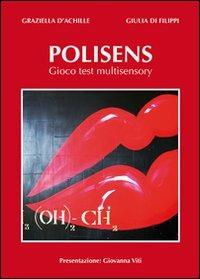 Polisens. Gioco test multisensory - Graziella D'Achille - Libro & MyBook 2013, Fuori collana | Libraccio.it