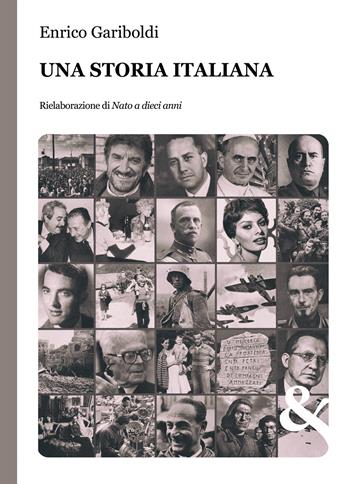 Una storia italiana - Enrico Gariboldi - Libro & MyBook 2021, Storie vere | Libraccio.it