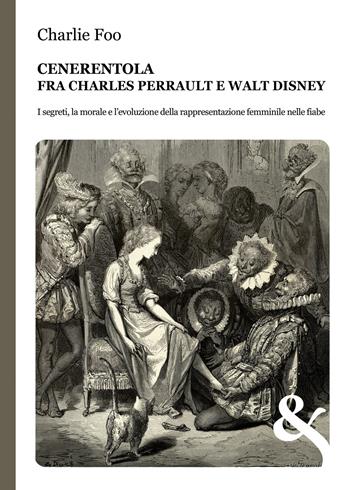 Cenerentola. Fra Charles Perrault e Walt Disney - Charlie Foo - Libro & MyBook 2023, I Saggi | Libraccio.it