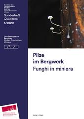 Pilze im Bergwerk-Funghi in miniera. Ediz. bilingue