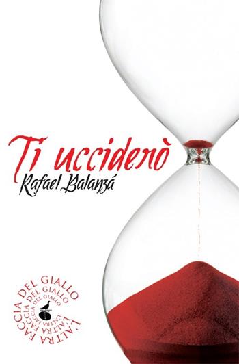 Ti ucciderò - Rafael Balanzá - Libro Atmosphere Libri 2012, Biblioteca del giallo | Libraccio.it