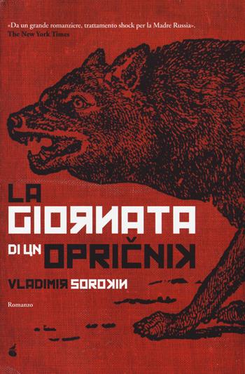 La giornata di un Opricnik - Vladimir Sorokin - Libro Atmosphere Libri 2014, Biblioteca del fuoco | Libraccio.it