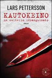 Kautokeino. Un coltello insanguinato