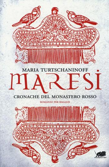 Maresi. Cronache del monastero rosso - Maria Turtschaninoff - Libro Atmosphere Libri 2016, Biblioteca dei ragazzi | Libraccio.it