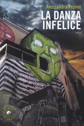La danza infelice - Alessandra Pepino - Libro Atmosphere Libri 2017, Biblioteca del giallo | Libraccio.it