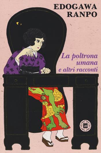 La poltrona umana e altri racconti - Edogawa Ranpo - Libro Atmosphere Libri 2018, Asiasphere | Libraccio.it