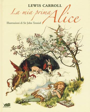 La mia prima Alice - Lewis Carroll - Libro Atmosphere Libri 2018, TuttoInFavola | Libraccio.it