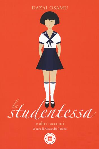 La studentessa e altri racconti - Osamu Dazai - Libro Atmosphere Libri 2019, Asiasphere | Libraccio.it