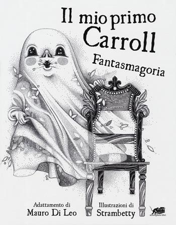 Il mio primo Carroll. Fantasmagoria. Ediz. illustrata - Lewis Carroll - Libro Atmosphere Libri 2019, Zucchero filato | Libraccio.it