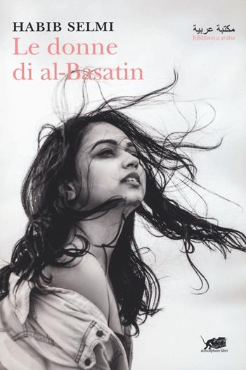 Le donne di al-Basatin - Habib Selmi - Libro Atmosphere Libri 2020, Biblioteca araba | Libraccio.it